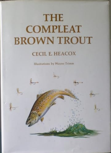 Beispielbild fr The compleat brown trout (Angling heritage book) zum Verkauf von Books of the Smoky Mountains