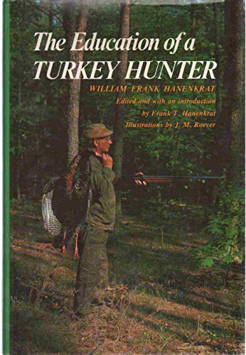 Imagen de archivo de The Education of a Turkey Hunter a la venta por Books of the Smoky Mountains