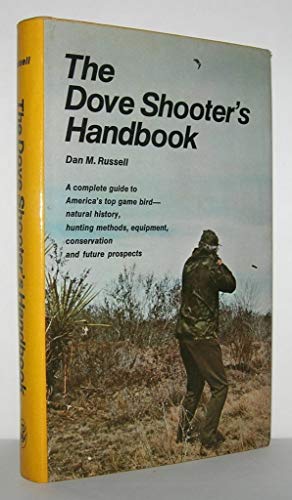 Beispielbild fr The Dove Shooter's Handbook zum Verkauf von ThriftBooks-Dallas