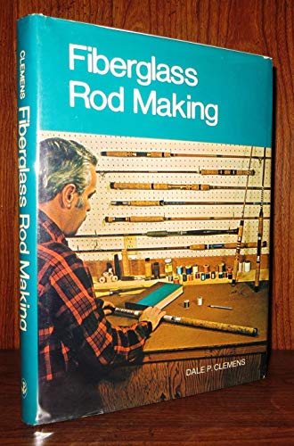 Stock image for Fiberglass Rod Making for sale by Books of the Smoky Mountains