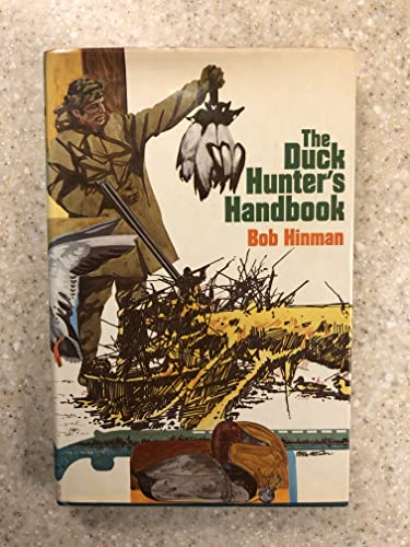 Imagen de archivo de THE DUCK HUNTER'S HANDBOOK. By Bob Hinman. Stoeger Sportsman's Library. a la venta por Coch-y-Bonddu Books Ltd