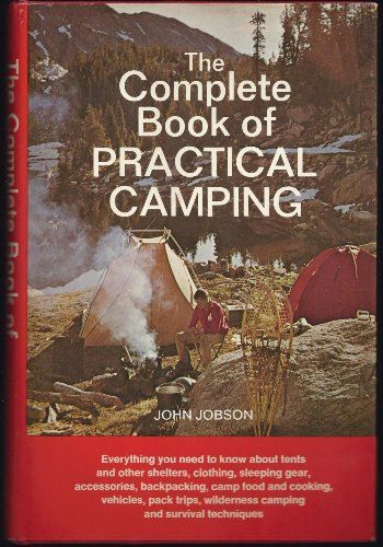 Stock image for The Complete Book of Practical Camping for sale by Magic Carpet Books