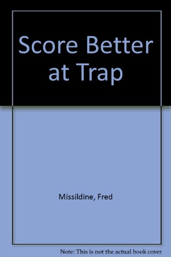 9780876911532: Score Better at Trap