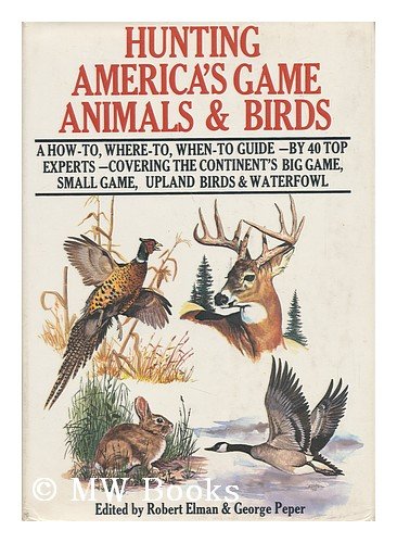 Imagen de archivo de Hunting America's Game Animals & Birds a la venta por HPB Inc.