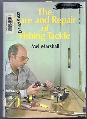 Beispielbild fr Care and Repair of Fishing Tackle zum Verkauf von Better World Books