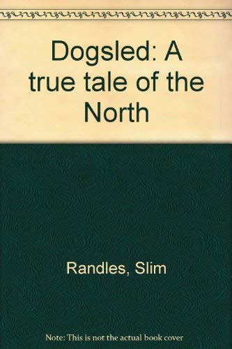 Beispielbild fr Dogsled. A true tale of the North zum Verkauf von Steamhead Records & Books