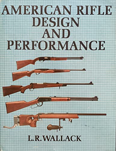 Stock image for American Rifle Design and Performance for sale by ThriftBooks-Atlanta