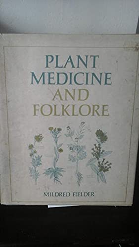 Beispielbild fr Plant Medicine and Folklore zum Verkauf von Better World Books