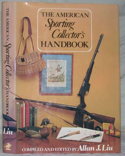 Imagen de archivo de The American Sporting Collector's Handbook a la venta por Better World Books