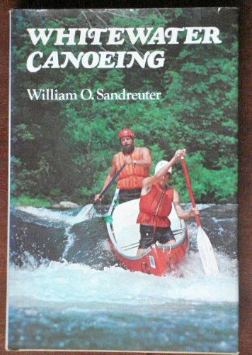 Stock image for Whitewater Canoeing for sale by Lee Madden, Book Dealer