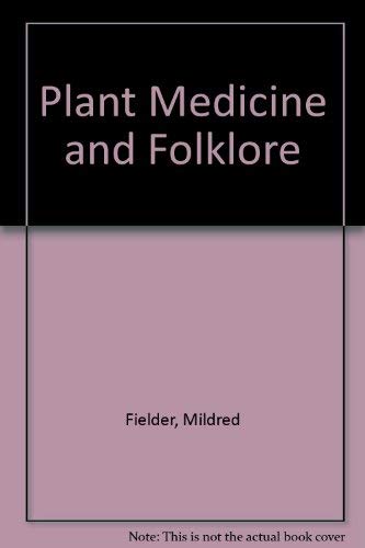 Stock image for Plant Medicine and Folklore for sale by Hawking Books