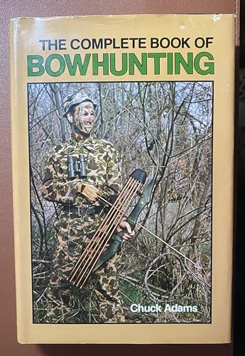 9780876912713: The complete book of bowhunting