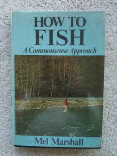 Beispielbild fr How to Fish-A Commonsense Approach zum Verkauf von Burm Booksellers