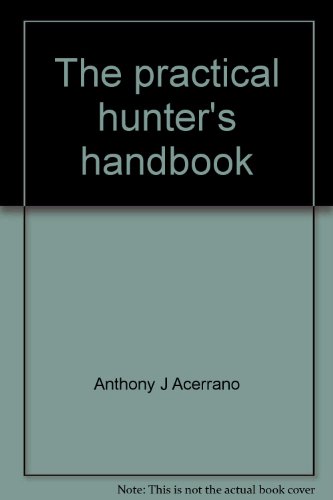 Imagen de archivo de The practical hunter's handbook a la venta por Books From California