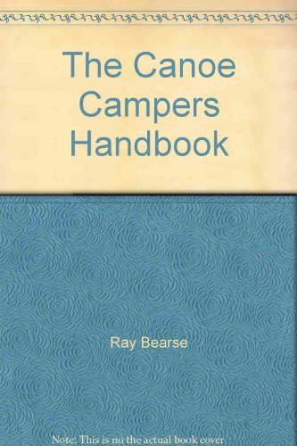 Imagen de archivo de The Canoe Campers Handbook a la venta por Redux Books