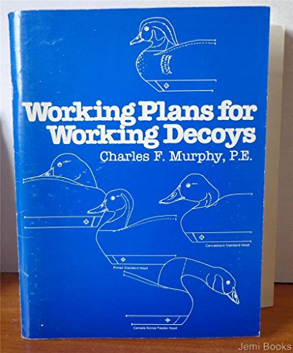 Stock image for Working Plans for Working Decoys for sale by Front Cover Books
