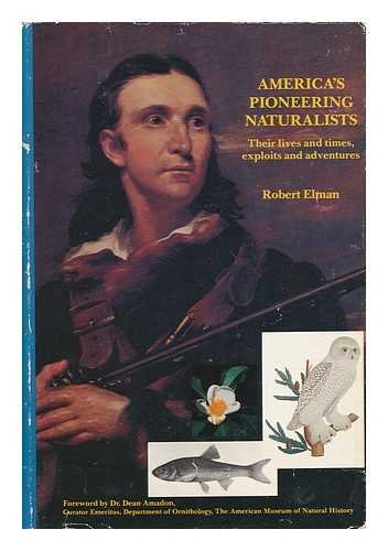Beispielbild fr America's pioneering naturalists: Their lives and times, exploits and adventures zum Verkauf von Wonder Book