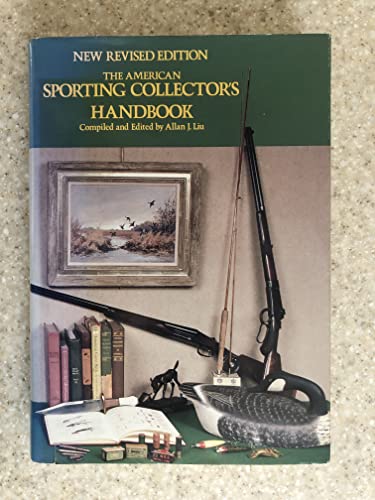 Imagen de archivo de The American Sporting Collector's Handbook a la venta por ThriftBooks-Dallas