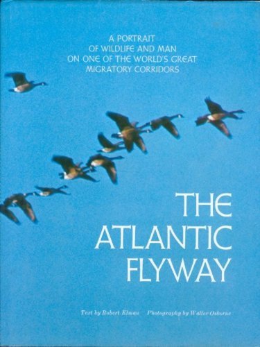 Beispielbild fr The Atlantic Flyway zum Verkauf von Better World Books: West