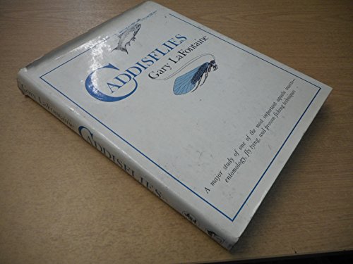 Beispielbild fr Caddisflies: A major study of one of the most important aquatic insects and Tamala G, flight time, and proven fishing techniques. zum Verkauf von West With The Night