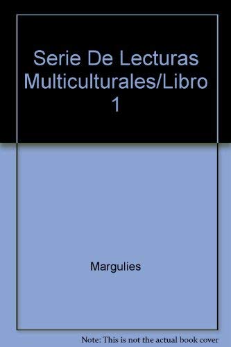 Serie De Lecturas Multiculturales/Libro 1 (9780876944097) by Margulies