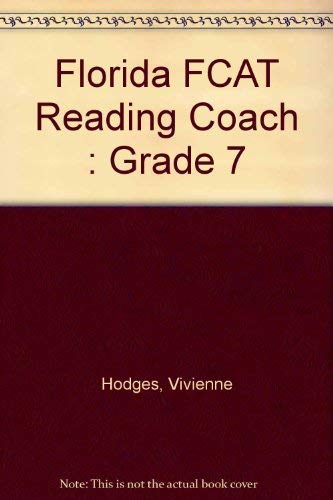 Florida FCAT Reading Coach: Grade 7 (9780876947944) by Hodges, Vivienne; Margulies, Stuart