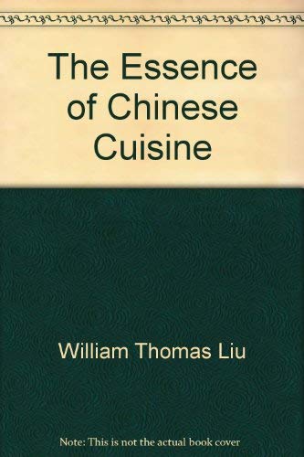 Beispielbild fr The Essence of Chinese Cuisine zum Verkauf von Books From California