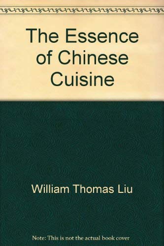 9780876950326: The Essence of Chinese Cuisine