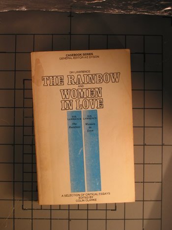 D. H. Lawrence: The rainbow and Women in love; a casebook (Casebook series, AC-22) (9780876950425) by Clarke, Colin