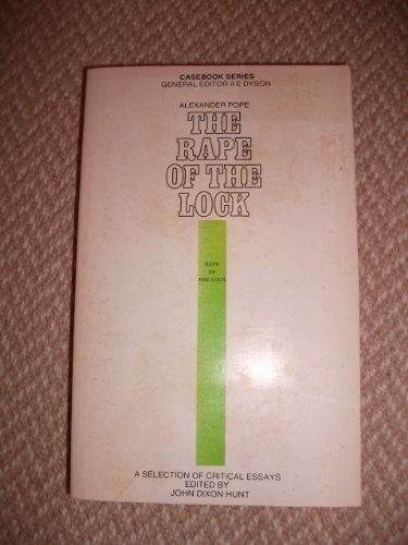 Pope: The rape of the lock;: A casebook (Casebook series) (9780876950456) by Hunt, John Dixon
