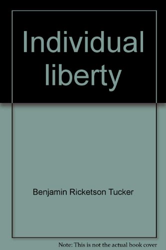 9780877000907: Individual liberty [Paperback] by Benjamin Ricketson Tucker