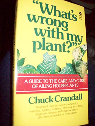 Stock image for "What's wrong with my plant?": A guide to the care and cure of ailing houseplants for sale by Books Unplugged