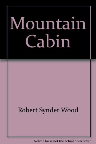 Imagen de archivo de Mountain Cabin a la venta por Better World Books: West