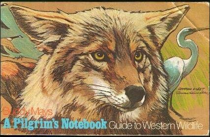 A Pilgrim's Notebook: Guide to Western Wildlife