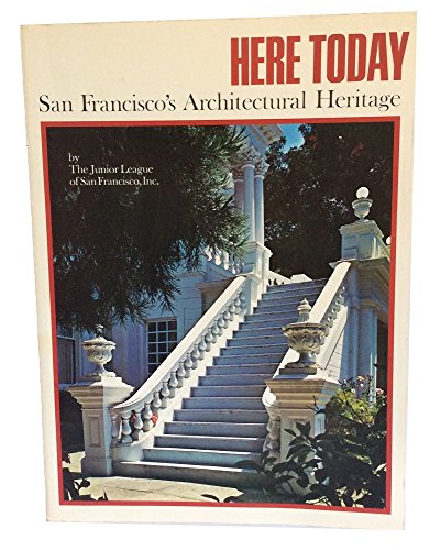 Here Today: San Francisco's Architectural Heritage (9780877011255) by Olmstead, Roger ; T.H. Watkins