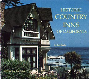 Beispielbild fr Historic Country Inns of California zum Verkauf von Once Upon A Time Books