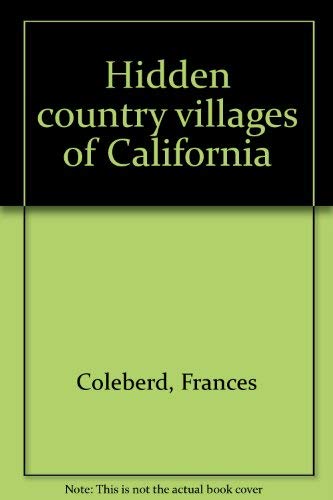 9780877012528: Hidden country villages of California