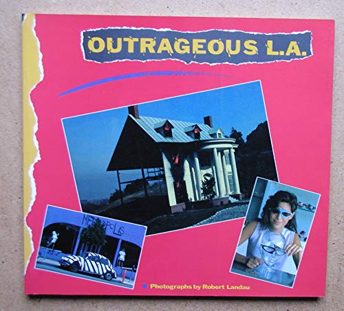 Beispielbild fr Outrageous Los Angeles zum Verkauf von Bibliolio Books