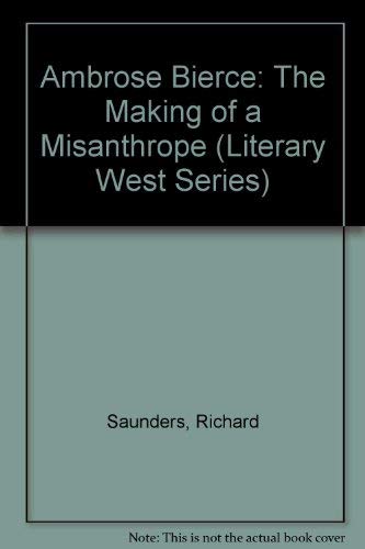 Imagen de archivo de Ambrose Bierce : The Making of a Misanthrope a la venta por Better World Books