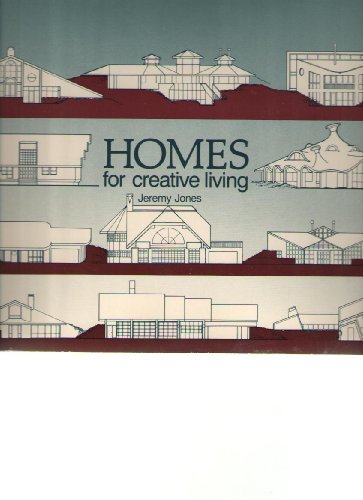 Beispielbild fr Homes for Creative Living : Thirty-Two Creative yet Practical Designs for Livable Custom Homes zum Verkauf von Better World Books