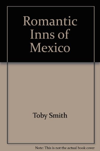 Beispielbild fr Romantic Inns of Mexico zum Verkauf von Booketeria Inc.