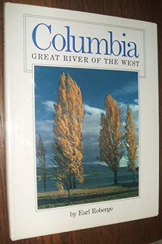 Beispielbild fr Columbia : Great River of the West zum Verkauf von Better World Books: West