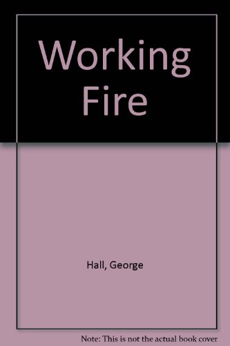 Stock image for Working Fire for sale by Wonder Book