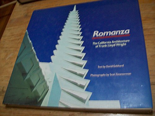 Stock image for Romanza: California Architecture of Frank Lloyd Wright for sale by SecondSale