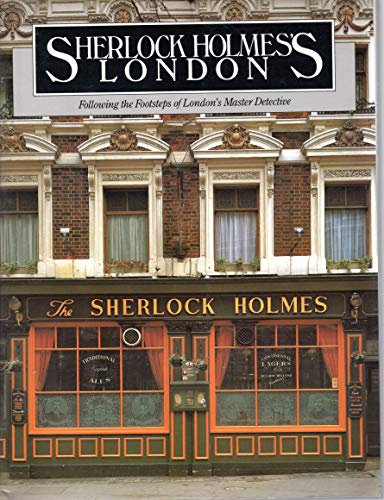Beispielbild fr Sherlock Holmes's London Following the Footsteps of London's Master Detective zum Verkauf von Wonder Book