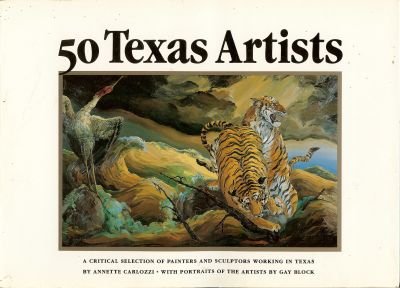 Imagen de archivo de 50 Texas Artists: A Critical Selection of Painters and Sculptors Working in Texas a la venta por Jay W. Nelson, Bookseller, IOBA