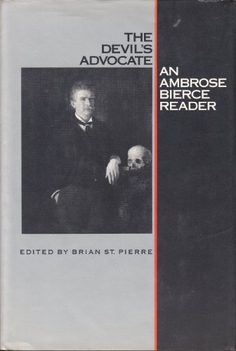 The Devil's Advocate: An Ambrose Bierce Reader