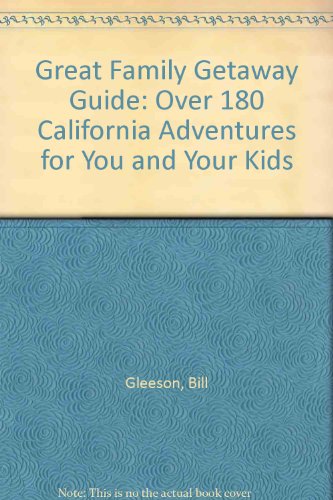 9780877014133: The Great Family Getaway Guide