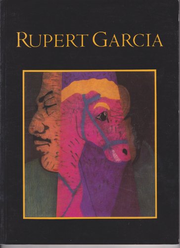 Stock image for Art of Rupert Garcia for sale by Half Price Books Inc.