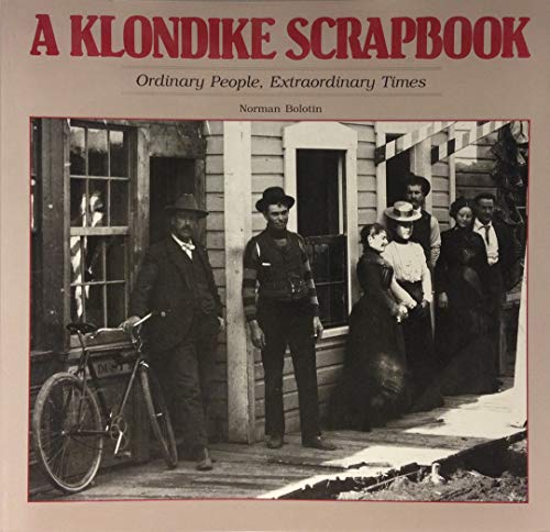 Beispielbild fr KLONDIKE SCRAPBOOK zum Verkauf von BennettBooksLtd